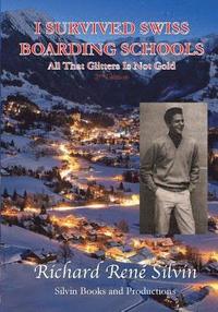 bokomslag I Survived Swiss Boarding Schools: All That Glitters Is Not Gold