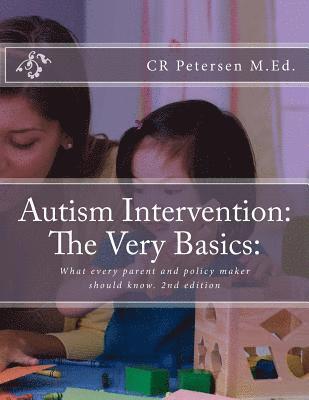 bokomslag Autism Intervention: The Very Basics: : What every parent and policy maker should know. 2nd edition
