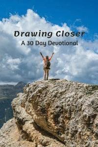 bokomslag Drawing Closer: A 30 Day Devotional