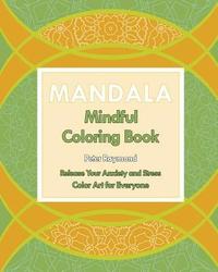 bokomslag Mindful Mandala Coloring Book (Release Your Anxiety and Stress)