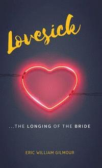 bokomslag Lovesick: The Longing of the Bride
