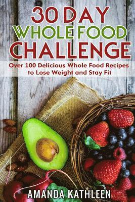 30 Day Whole Food Challenge 1