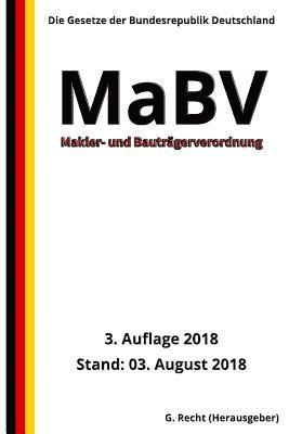 Makler- und Bauträgerverordnung - MaBV, 3. Auflage 2018 1