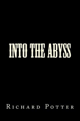 Into the Abyss 1