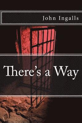 John W. Ingalls - There's a Way, Häftad