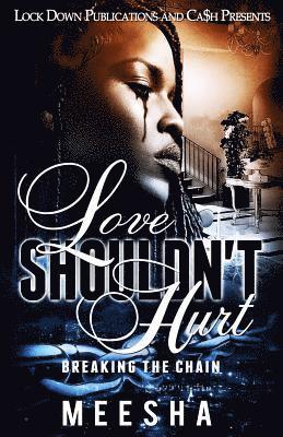 bokomslag Love Shouldn't Hurt: Breaking the Chain