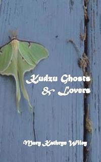 bokomslag Kudzu Ghosts & Lovers