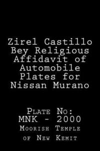 bokomslag Zirel Castillo Bey Religious Affidavit of Automobile Plates for Nissan Murano: Plate No: MNK - 2000