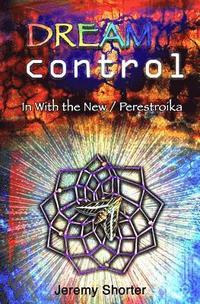 bokomslag Dream Control: Pilot: In With the New / Perestroika