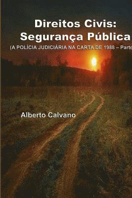 bokomslag Direitos Civis: Segurança Pública - parte III: (A POLíCIA JUDICIáRIA NA CARTA DE 1988 - Parte III)