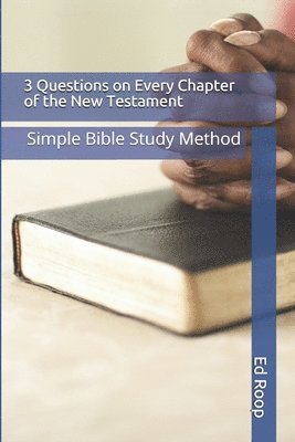 3 Questions on Every Chapter of the New Testament 1