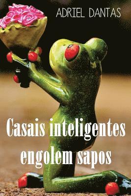 Adriel Dantas - Casais Inteligentes Engolem Sapos, Häftad