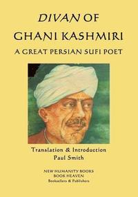 bokomslag Divan of Ghani Kashmiri: A Great Persian Sufi Poet