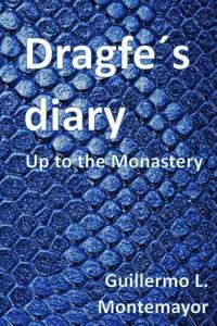 bokomslag Dragfes Diary: Up to the Monastery