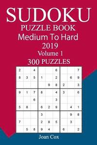 bokomslag 300 Medium to Hard Sudoku Puzzle Book 2019