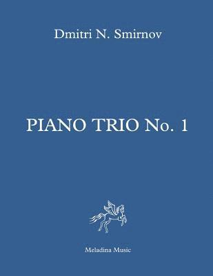 Piano Trio No. 1: Full score and parts 1