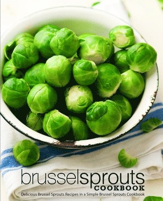 bokomslag Brussel Sprouts Cookbook