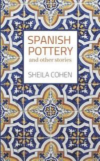 bokomslag Spanish Pottery: And Other Stories