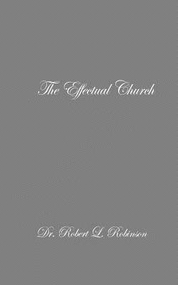 The Effectual Church 1