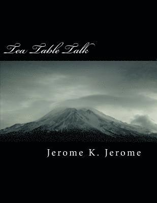 Tea Table Talk