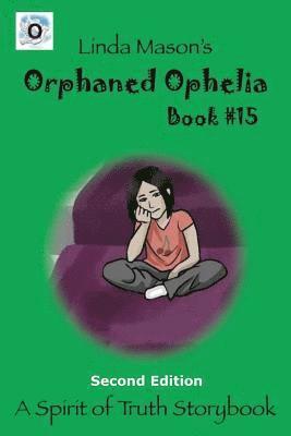 Linda C Mason, Nona J Mason, Nona J. Mason - Orphaned Ophelia Second Edition, Häftad