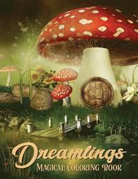 bokomslag Dreamlings Magical Coloring Book: Adult Coloring Book Wonderful Dreamland A Magical Coloring, Relaxing Fantasy Scenes and Inspiration