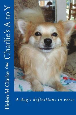 Charlie's A to Y: A dog's definitions in verse 1