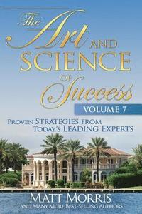 bokomslag The Art and Science of Success, Volume 7: Proven Strategies from Today's Leading