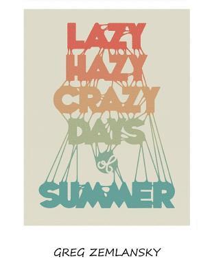 bokomslag Lazy Hazy Crazy Days Of Summer