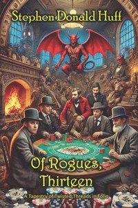 bokomslag Of Rogues, Thirteen