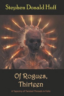 Of Rogues, Thirteen