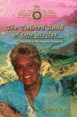 bokomslag The Twisted Road Of One Writer (#13 in The Bregdan Chronicles Historical Fiction Series): The Birth of The Bregdan Chronicles