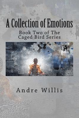 bokomslag A Collection of Emotions: Book Two of the Caged Bird Series