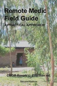 bokomslag Remote Medic Field Guide: A Practical Approach