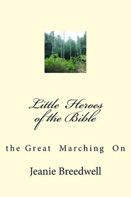 Little Heroes of the Bible: the great marching on 1