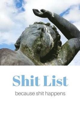 bokomslag Shit List because shit happens