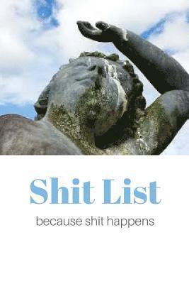 Shit List because shit happens 1