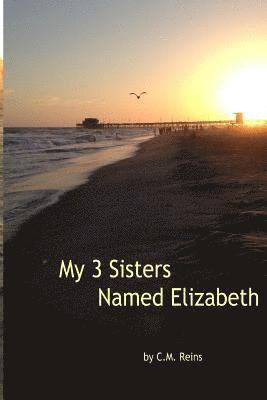 bokomslag My 3 Sisters Named Elizabeth