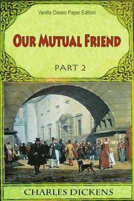 Our Mutual Friend Part 2 1