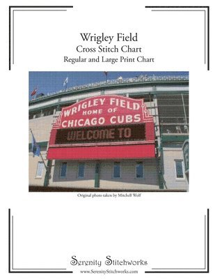 bokomslag Wrigley Field Cross Stitch Chart: Regular and Large Print Chart