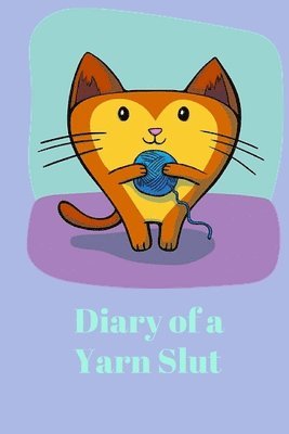 Diary of a Yarn Slut 1