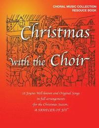 bokomslag Christmas with the Choir: 18 Joyous Choral Songs of the Season