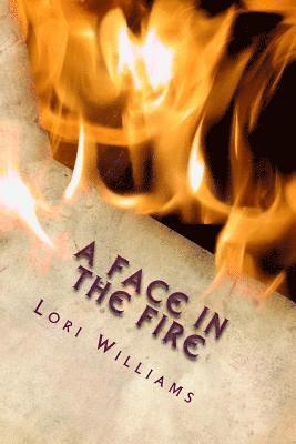 Lori Williams - A Face in the Fire, Häftad