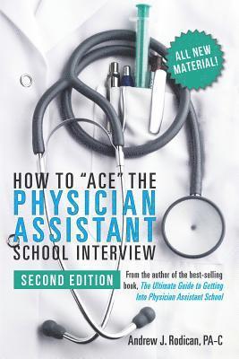 bokomslag How to Ace the Physician Assistant School Interview, 2nd Edition