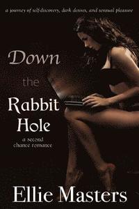 bokomslag Down the Rabbit Hole: a second chance romance