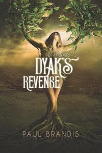 bokomslag Dyak's Revenge: Death and Dread in the Desert! (Dyak Series Book II)