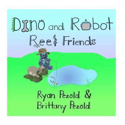 Dino and Robot: Reel Friends 1