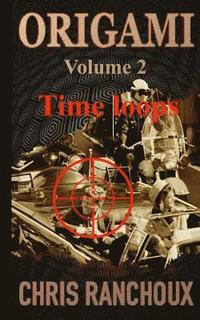 bokomslag Origami (Volume 2): Time loops