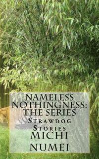 bokomslag Nameless Nothingness: The Series: Strawdog Stories