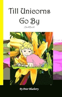 Blueberry - Till Unicorns Go By, Häftad